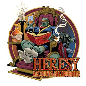 Heresy Accountabilibuddies Podcast by Jack