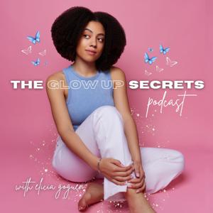 The Glow Up Secrets by Elicia Goguen