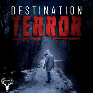Destination Terror by Eeriecast Network