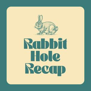 Rabbit Hole Recap by ODELL and Marty Bent
