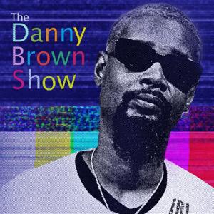 The Danny Brown Show by YMH Studios