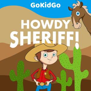 Howdy Sheriff by GoKidGo: Great Stories for Kids