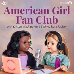 American Girl Fan Club by American Girl / Talk to Jess / Cloud10