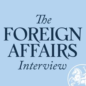 The Foreign Affairs Interview by Foreign Affairs Magazine