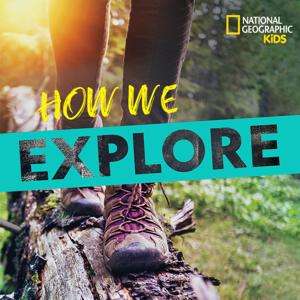 How We Explore by National Geographic
