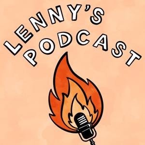 Lenny's Podcast: Product | Growth | Career by Lenny Rachitsky
