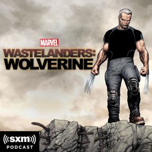 Marvel’s Wastelanders: Wolverine by Marvel & SiriusXM