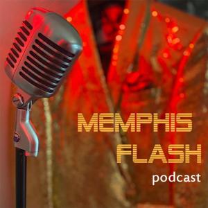 Memphis Flash by An Elvis Presley Podcast/With Brad Birkedahl and Mark Shaffer