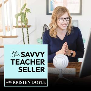 The Savvy Teacher Seller with Kristen Doyle by Kristen Doyle, TPT seller, SEO coach, and web designer