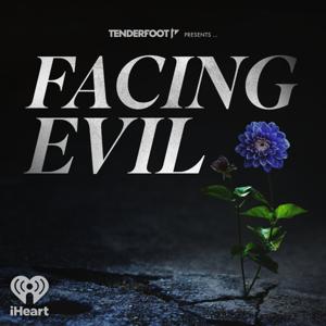 Facing Evil by iHeartPodcasts and Tenderfoot TV