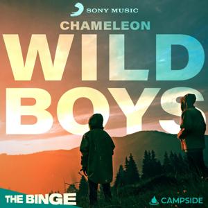 Chameleon: Wild Boys by Campside Media / Sony Music Entertainment