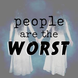 People are the Worst by Bleav, People are the Worst
