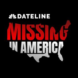 Dateline: Missing In America by NBC News