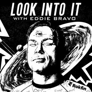 Look Into It - with Eddie Bravo by Eddie Bravo