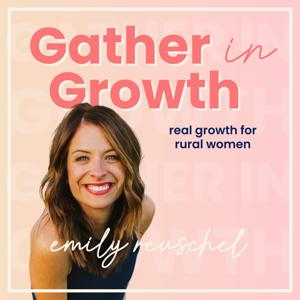 Gather in Growth by Emily Reuschel