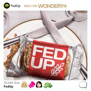 Fed Up by Wondery