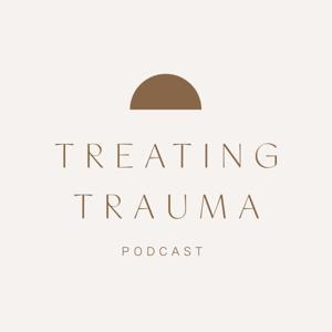 Treating Trauma Podcast