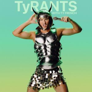 TyRANTS by Ty French