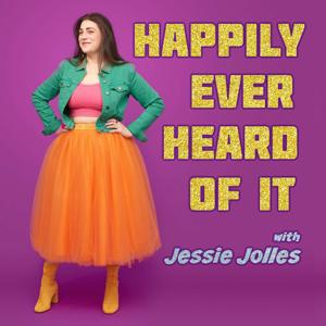 Happily Ever Heard Of It by Jessie Jolles