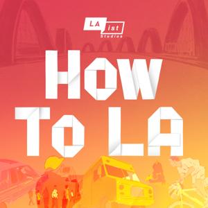 How To LA by LAist Studios
