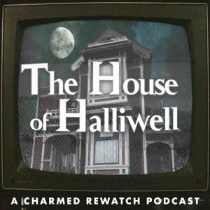 The House of Halliwell / A Charmed Rewatch Podcast by (Drew Fuller, Brian Krause, Holly Combs)