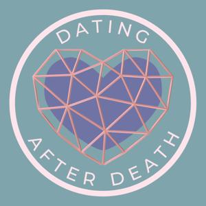 Dating After Death by Dating After Death