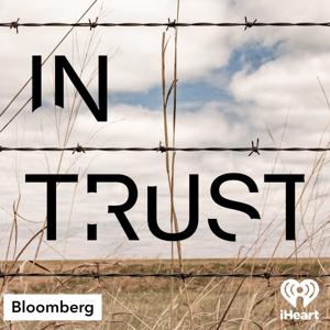 In Trust by iHeartPodcasts and Bloomberg