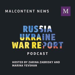 The Russia-Ukraine War Report by Malcontent News