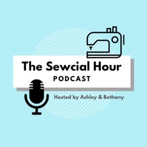 The Sewcial Hour by Ashley & Bethany