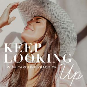 Keep Looking Up with Caroline Kraddick by Caroline Kraddick