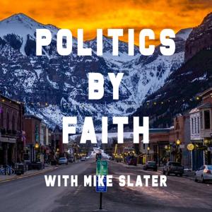 Politics By Faith w/Mike Slater by The First Digital Inc.