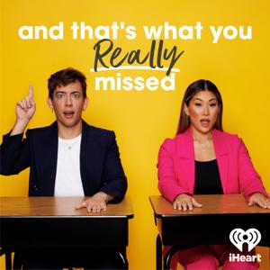 And That's What You REALLY Missed by iHeartPodcasts