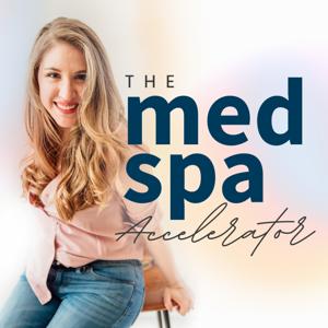 Med Spa Accelerator Podcast by everable