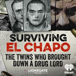 Surviving El Chapo: The Twins Who Brought Down A Drug Lord by iHeartPodcasts