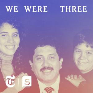 We Were Three by Serial Productions & The New York Times