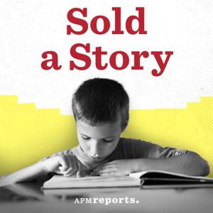 Sold a Story by APM Reports