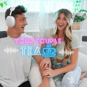 Your Couple Tea Podcast by Your Couple Tea Podcast