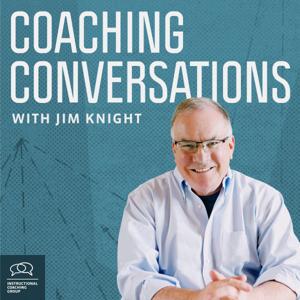 Coaching Conversations with Jim Knight by Instructional Coaching Group