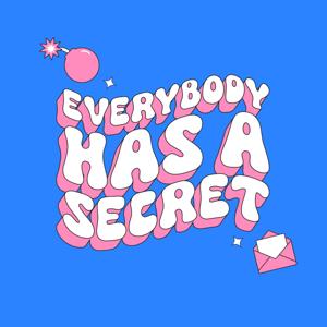 everybody has a secret by Shameless Media