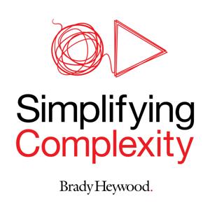 Simplifying Complexity by Sean Brady from Brady Heywood