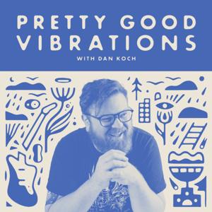 Pretty Good Vibrations by Dan Koch