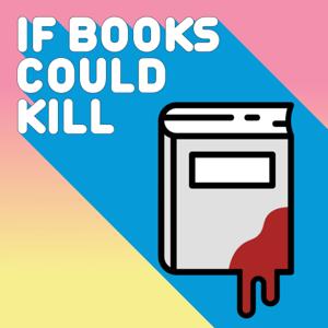 If Books Could Kill by Michael Hobbes & Peter Shamshiri