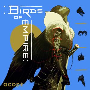 Birds of Empire by QCODE