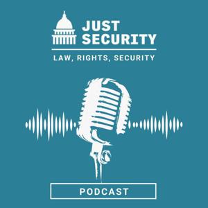 The Just Security Podcast by Just Security