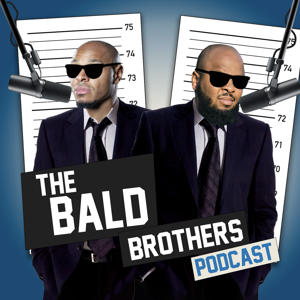 The Bald Brothers Podcast by The Bald Brothers Podcast