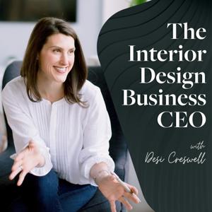 The Interior Design Business CEO by Desi Creswell