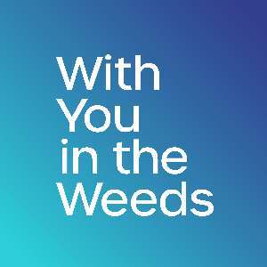 With You in the Weeds by With You in the Weeds