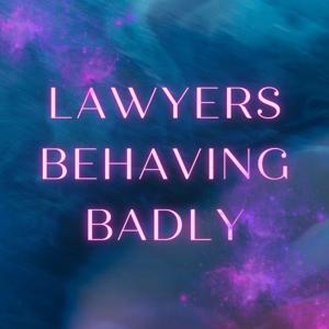 Lawyers Behaving Badly by Karen Delaney & Jennifer Judge