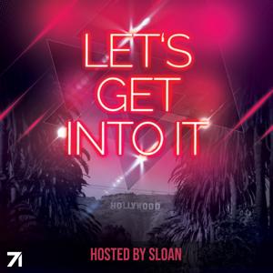 Let's Get Into It - Hosted by Sloan by Sloan Hooks & Studio71