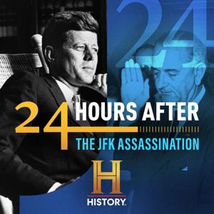 24 Hours After: The JFK Assassination by The HISTORY® Channel